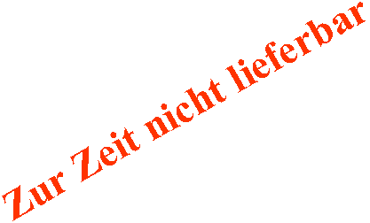 Zur Zeit nicht lieferbar